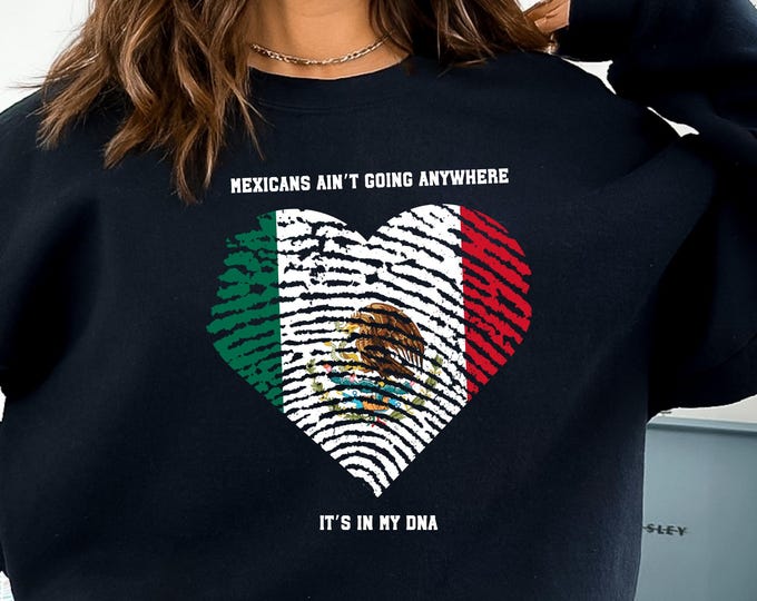 Mexicans Ain't Going Anywhere,Its in my dna mexico,MAGA Immigration Shirt,Daughter of Immigrants Shirts,Latina Power T-Shirt,Protest Shirt