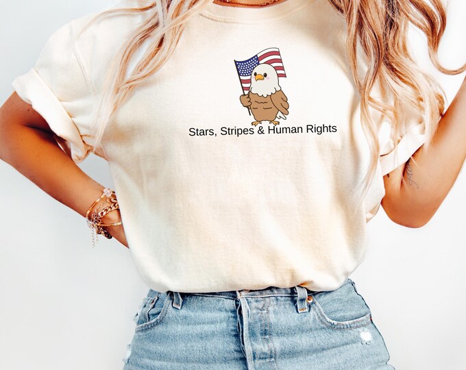 Stars, Stripes, and Human Rights, 4th of July Shirt, Liberal Shirt, Pro Democracy Patriotic USA Tee, Independence Day Protest, Comfort Color