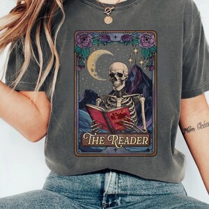 Comfort Colors® The Reader Tarot Card Shirt, Skeleton Reading Shirt, Unisex Tarot Card Shirt, Book Lover Gift, Bookish Gift,Tarot Lover Gift