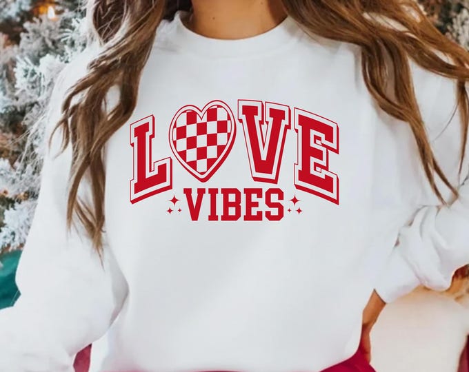 Love Vibes Sweatshirt,Heart Sweatshirt,Couple Sweatshirt,Valentines Day Gift Sweatshirt, Heart Love Hoodie, Gift For Her,Women's Sweatshirt
