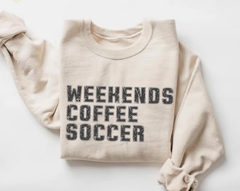 Sudadera de fútbol Weekend Coffee, camiseta, sudadera con capucha, sudadera de fútbol, sudadera para mamá futbolera, sudadera para mujer, sudadera para el día del partido