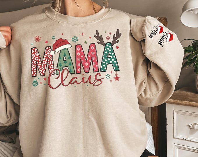 Custom Mama Claus Sweatshirt and Hoodie, Christmas Mama Claus Sweatshirt,Gift for Mom,Custom Mama Sweatshirt with Children Name on Sleeve
