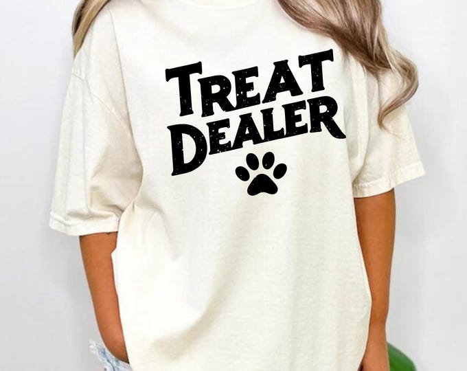 Funny Dog Lover Shirt - Dog Mom Gift - Treat Dealer TShirt - Dog Mom Tee - Dog Shirt - Gift For Dog Lover - Dog Person - Funny Dog Shirt