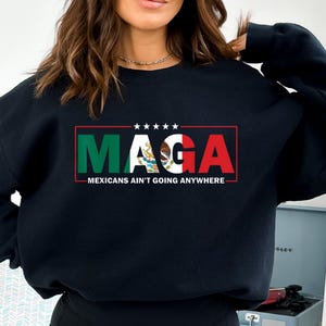 Mexicans Ain&#39;t Going Anywhere,MAGA Immigration Shirt,Daughter of Immigrants Shirts,Latina Power T-Shirt,Protest Shirt,Equality Tee