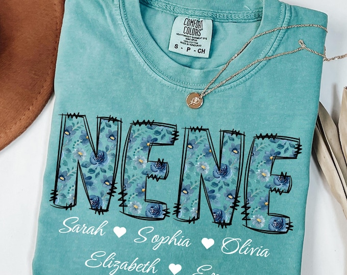 Custom Nene Shirt Comfort Colors Tshirt Personalized Grandma Nene Shirt Gift from Grandkids Mother's Day T-Shirt for Nene Floral