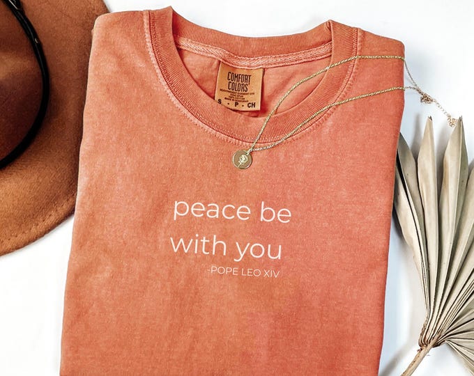 Peace Quote Pope Leo XIV Shirt, Robert Prevost Pope American, Catholic Church, Peace Be With You All Quote, Pope Tshirt, Pope Leo Shirt