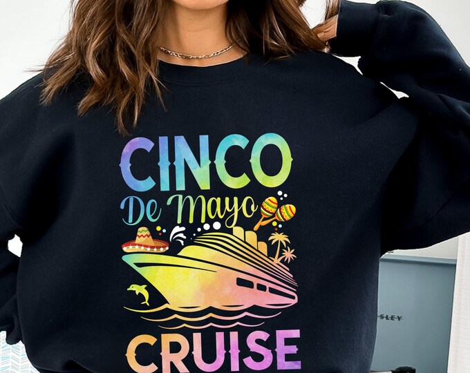 Cinco De Mayo Cruise Squad Shirt,Mexico Cruise Trip Shirt,Family Cruise Matching Tee,Fiesta Squad,Crewneck Mexico Gift for Mexico Lover,