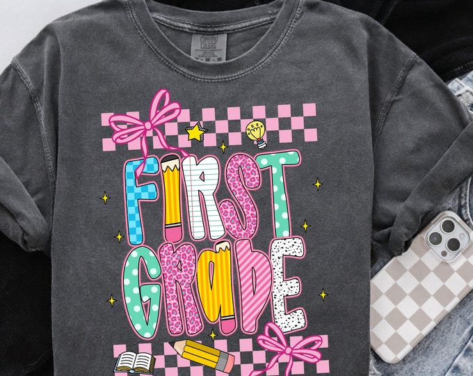 First Grade Teacher Shirt, Back to School first grade Tee, Teacher Appreciation Gift, Second Grade Shirt, Back to School Shirt