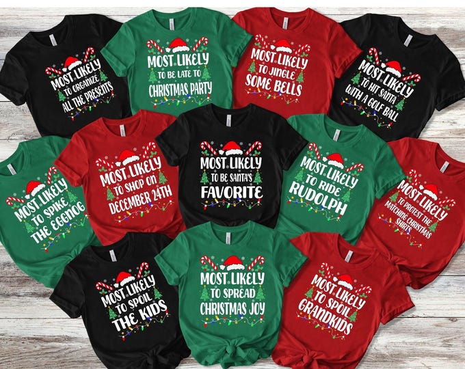 Funny 455 Quotes Most Likely Christmas Tee,Christmas Crew Shirt,Christmas Pajama,Matching Christmas Tee,Long Sleeve,Holiday T-shirt,Xmas Tee
