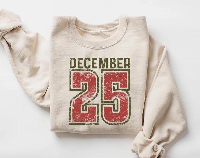 Retro Christmas Sweatshirt, December 25 Shirt, Holiday Clothing, Womens Christmas Shirts, Christmas Crewneck, Christmas Gift, Winter Sweater