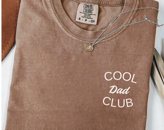 Comfort Colors® Cool Dad Shirt, Cool Dads Club Shirt, New Dad Shirt, Father’s Day Gift, Best Dad Shirt, Favorite Dad Gift, Gift for Cool Dad