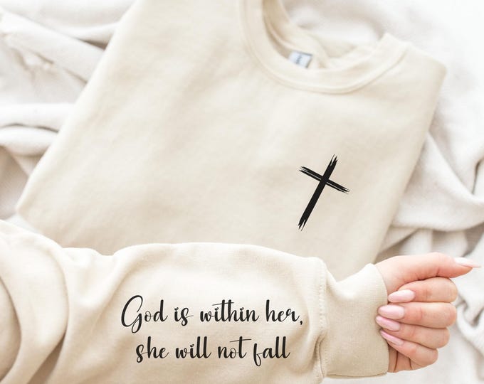 Cross Sweatshirt, Religious Sweatshirt, God Is Within Her Sweatshirt with Quote on Sleeve, Christian Sweatshirt, Jesus Lover Gif