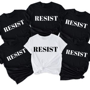 Resist T-Shirt, Political Shirts, Civil Rights Shirt, Black Lives Matter, Equality Shirt, Anti Trump, Liberal Shirt, Feminist Shirt, Unisex