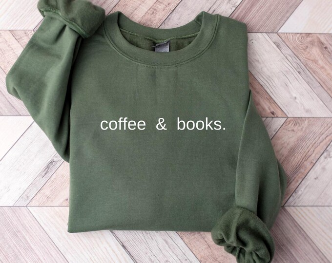 Coffee & Books Sweatshirt, Cute Books Lover Sweatshirt, Books Club Shirt, Books Lover Gift, Back To School Shirt, Elementary Teacher Shirt