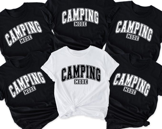 Camping Mode Shirt,Camp Crew,Camping Shirt,Camp Mode Shirt,Girls Weekend Shirt,Travel Shirt,Nature Lover Shirt,Camping Gifts,Camp Group Tee