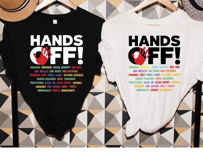 Hands Off Protest T Shirt, Political Activism Tee, Save Public Lands Medicare Social Security Free Speech Environmental Rights T-Shirt