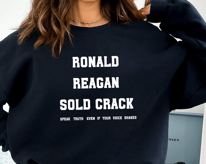 Ronald Reagan Sold Crack T-Shirt, Speak Truth Even If Your Voice Shakes Shirt, Anti Reagan Tshirt, USA Politics Gift, Anti Crack Cocaine Tee