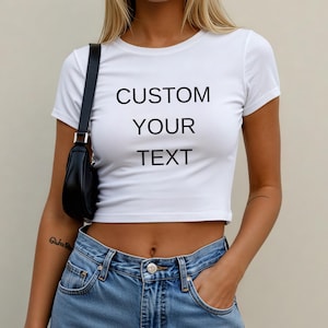 Custom Text Baby Tee y2k, Trendy 90s Vintage Tee,Custom Y2K Fashion, Baby Tee, Custom 90s Top, Custom text y2k Shirt, Custom y2k outfit