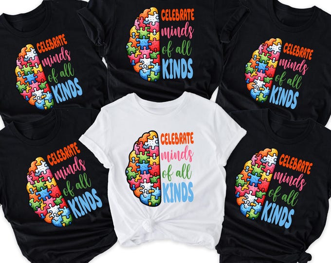 Celebrate Minds of All Kinds Shirt, Autism Awareness Shirt, Neurodiversity Shirt, Sped Teacher Shirt, Special Education Teacher