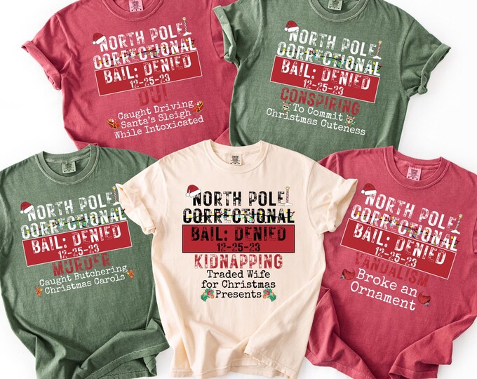 Comfort Colors® 60 Quotes and Custom North Pole Correctional Shirt,Family Matching  Shirt, North Pole Correctional Shirt, Christmas Shirts