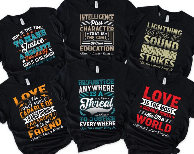 MLK Shirt,Motivational Shirt,Martin Luther Gifts,The Time Is Always Right To Do What Is Right Shirt,Black History Tees, Black Activism shirt