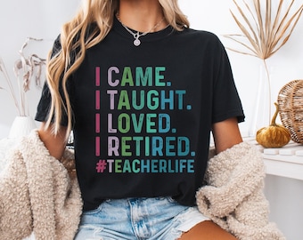 Retired Teacher Shirt, Teacher Retirement Shirt, Retired Teacher Gift, Retirement Gift For Teacher, Teachers Day Shirt, Teacher Appreciation