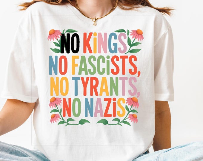 Comfort Colors® No Kings in America Shirt, Political Statement, Anti-MAGA, Protest Apparel Tee, Resist Shirt, Rejecting Republican Oligarchy