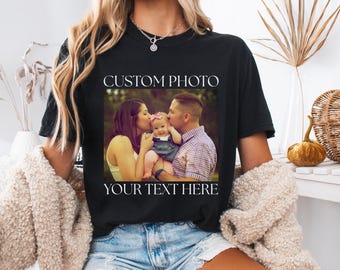 Custom Photo Shirt, Personalized Shirt, Custom Picture Tshirt, Custom Graphic Tee, Your Photo Shirt, Family Picture Tee, Logo Image Shirts