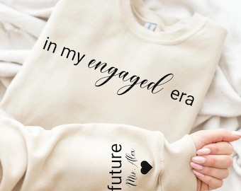 Sudadera "En mi Era de Compromiso", Camisa con Apellido en la Manga, Sudadera "Futura Señora", Regalos de Compromiso, Sudadera Personalizada para Compromiso, Regalo de Navidad