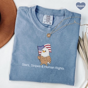 Stars, Stripes, and Human Rights, 4th of July Shirt, Liberal Shirt, Pro Democracy Patriotic USA Tee, Independence Day Protest, Comfort Color