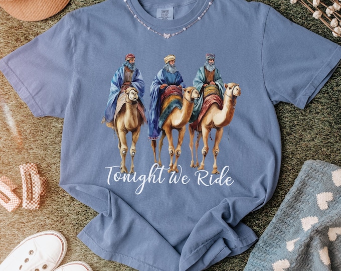 Comfort Colors Retro Tonight We Christian Ride Christmas Christian Quote T-Shirt, Three Wise Men Christian Sweatshirt Long Sleeve