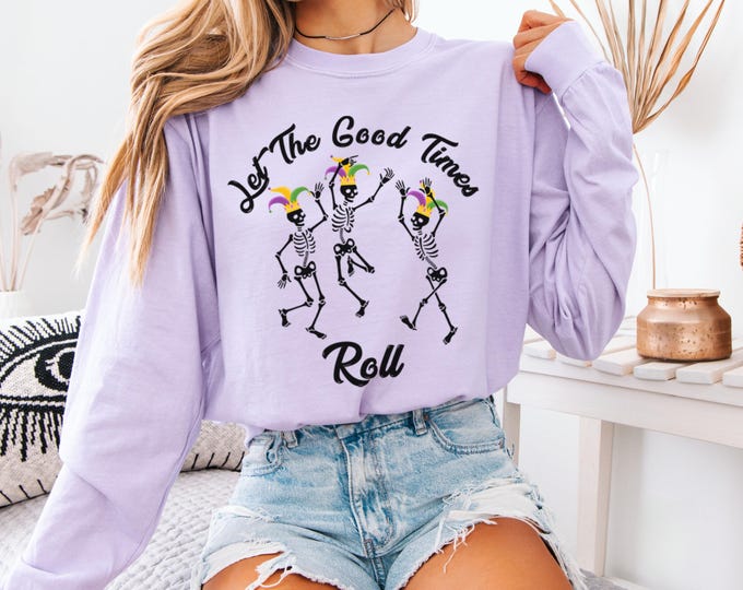 Comfort Colors Mardi Gras Let the good times roll Shirt,Mardi Gras Sweatshirt,Mardi Gras Graphic,Mardi Gras Party Shirt,Mardi Gras Louisiana