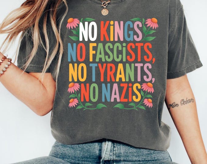 No Kings in America Shirt, Political Statement Shirt, Anti-MAGA T Shirt, Protest Apparel Shirt, Resist Shirt, Rejecting Republican Oligarchy