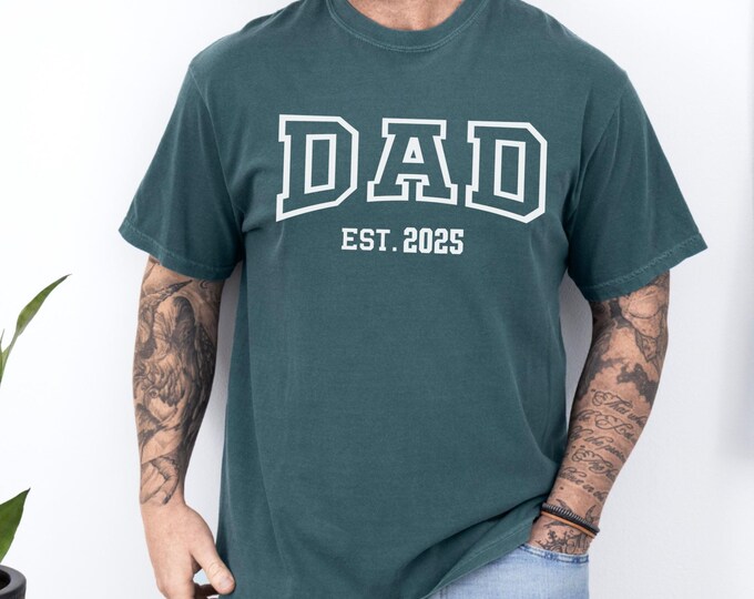 Comfort Colors® Dad Est Year Shirt, Fathers Day Gifts from Daughter, Dad of Girls Tee, Birthday Gift for Daddy, New Dad Gift Idea