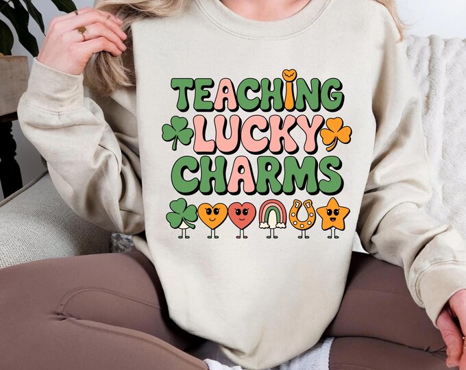Teaching Lucky Charms Sweatshirt, Lucky Teacher Sweatshirt, Saint Patrick's Day Teacher Sweatshirt, Teachers Lucky Charms Sweatshirt Gifts