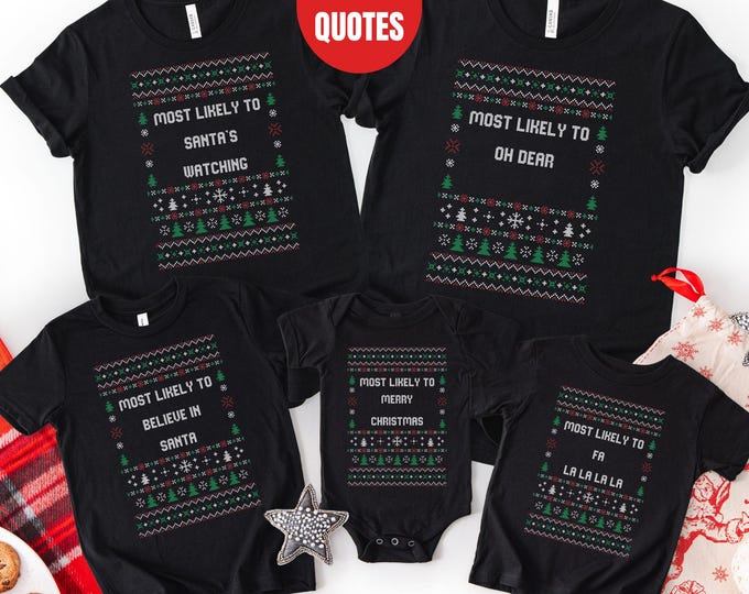 Custom Ugly Christmas Tee, 400 Quotes Most Likely to Christmas Shirt, Family Matching T-Shirts, Funny Xmas 2025 Party Tee, Family Pajamas