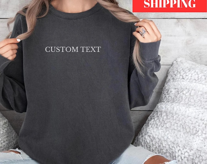 Custom Sweatshirt, Custom Comfort Colors Sweatshirt, College Letters Crewneck, Personalized Comfort Colors, Custom Text, Vintage Sweatshirt