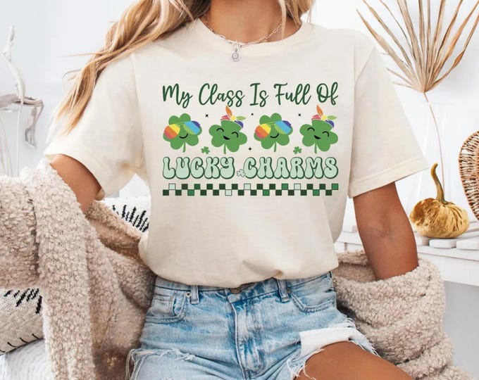 My Class is Full Of Lucky Charms Shirt, Saint Patrick’s Day Teacher Sweatshirt, Lucky Shamrock Teacher Tee, St. Patty's Day Teaching Hoodie