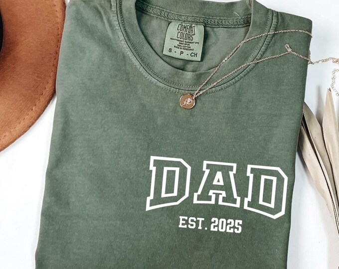 Dad Est Year Shirt, Comfort Colors® Custom Dad Shirt, Father's day Gift, Trendy Daddy Shirt, Dad to be,Father's Shirt, New Dad gift