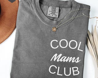Chemise Comfort Colors® Cool Moms Club, T-shirt cool pour maman, Tenue amusante pour maman, T-shirt Meilleure maman de tous les temps, Cadeaux de Noël pour maman, Cadeaux pour la fête des Mères