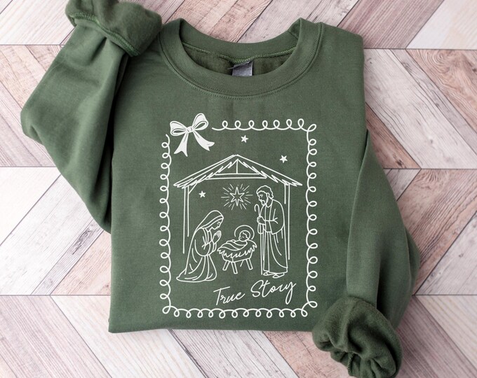 True Story Shirt,Christmas Shirt,True Story Sweatshirt,Family Christmas Shirt,Christmas Matching Shirt,Christmas Sweatshirt,Christmas Gift