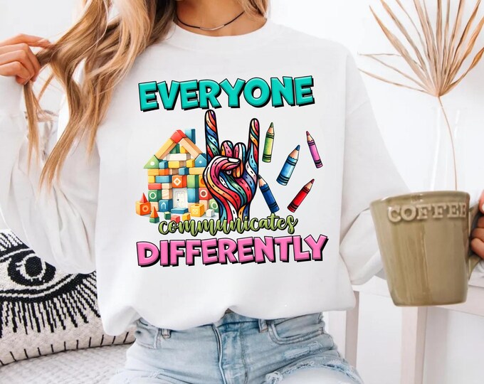 Everyone Communicates Differently Shirt, Autism Shirt, Teacher Gift Shirt, Autism Awareness Shirt, Autism Teacher Shirt, Autism Month Tee