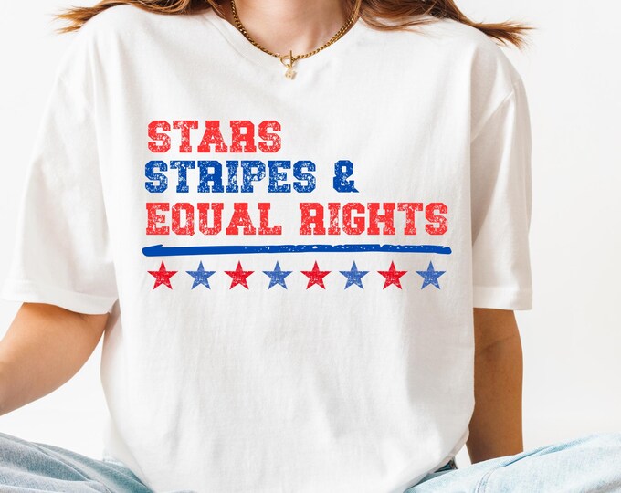 Comfort Colors® Stars Stripes and Equal Rights Shirt, Equal Rights Shirt, Liberal Shirt,Feminism Shirt,Women Rights Shirt,Equal Rights Shirt