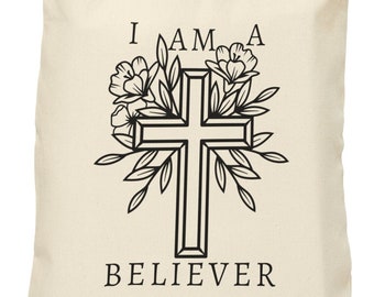 I AM A BELIEVER - Faith Christian Cross with Flowers Eco Friendly Natural Cotton Canvas Tote Reusable Bag, Floral Botanical for Plant Lover