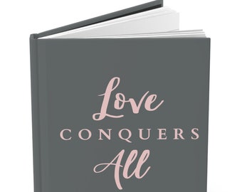 LOVE Conquers ALL Unique Christian Hardcover Journal, Diary Lined Notebook, Matte Grey Laminate