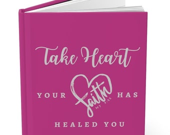 Take Heart Unique Hardcover Journal Diary Lined Notebook, Matte Pink Laminate, Matthew 9:22 Bible verse Journal
