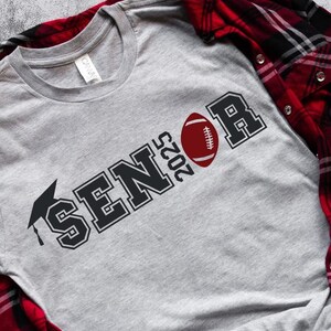 Senior 2025 Football Shirt, Class of 2025 Game Day Tee, American Football Gift T-Shirt, Graduation T-Shirt, Perfect Senior Sports Shirt