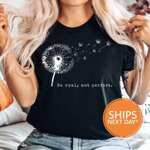 Be Real Not Perfect T-Shirt, Comfort Colors Self-Love Tee, Positive Quote Shirt, Vintage-Inspired Motivational Top