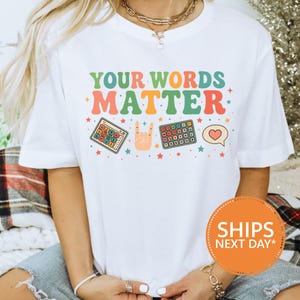 AAC SPED Teacher TShirt, Comfort Colors Inclusion Tee, Neurodiversity Words Matter Shirt, Special Education Gift