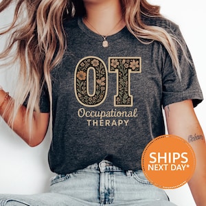 Floral Occupational Therapy TShirt, Comfort Colors® OT Shirt, Vintage Bloom Therapist Tee, Sustainable Gift for OT or OTA